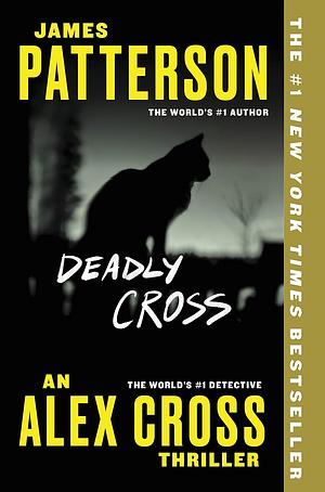 Deadly Cross by James Patterson