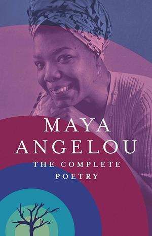 Maya Angelou: The Complete Poetry by Dr Maya Angelou (31-Mar-2015) Paperback by Maya Angelou