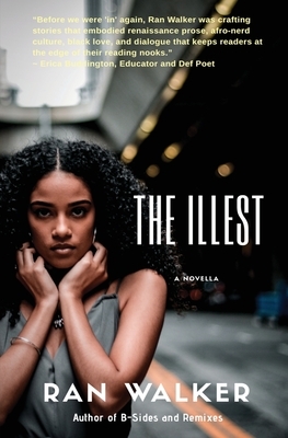 The Illest: A Novella by Ran Walker