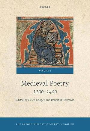 The Oxford History of Poetry in English: Volume 2. Medieval Poetry: 1100-1400 by Robert R. Edwards, Helen Cooper