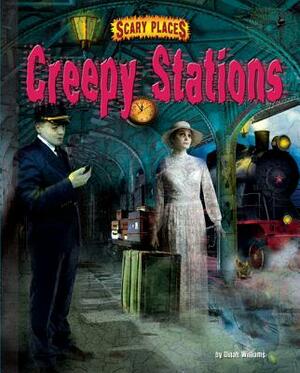 Creepy Stations by Dinah Williams