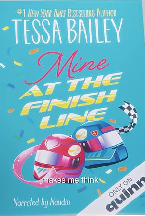 Mine at the Finish Line by Tessa Bailey