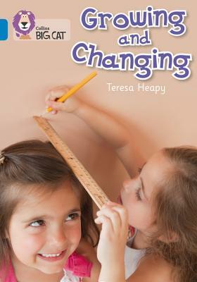 Growing and Changing by Teresa Heapy
