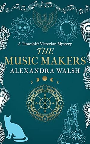 The Music Makers by Alexandra Walsh