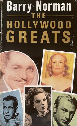 The Hollywood Greats by Barry Norman