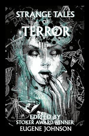 Strange Tales of Terror by Eugene Johnson