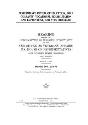 Performance review of education, loan guaranty, vocational rehabilitation and employment, and vets programs by Committee On Veterans (house), United St Congress, United States House of Representatives