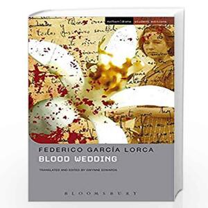 Blood Wedding by Federico García Lorca