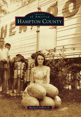 Hampton County by Michael DeWitt Jr