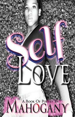 Self Love by Mahogany Clark