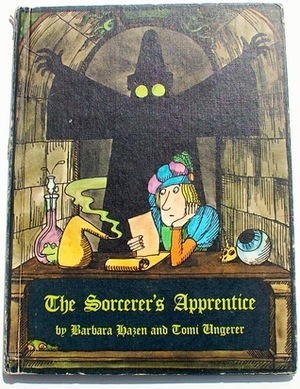 The Sorcerer's Apprentice by Barbara Shook Hazen, Tomi Ungerer