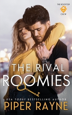 The Rival Roomies by Piper Rayne