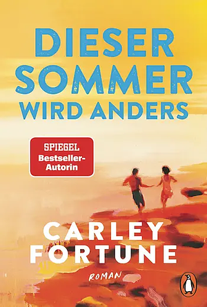 Dieser Sommer wird anders by Carley Fortune