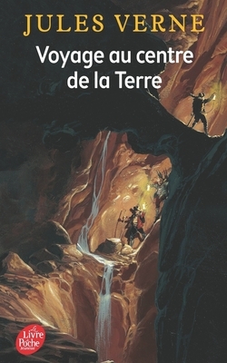 Voyage au centre de la Terre by Jules Verne