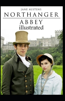 Northanger Abbey illustrated by Jane Austen