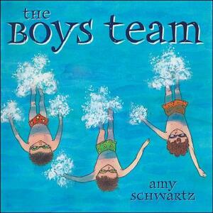 The Boys Team by Amy Schwartz