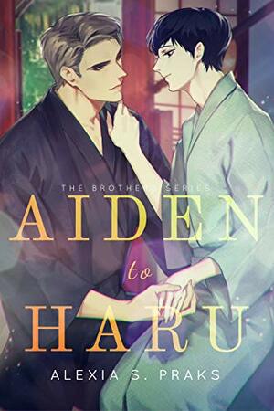 Aiden to Haru by Alexia Praks, Bella Chan