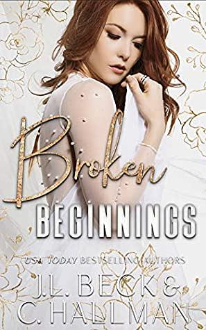 Broken Beginnings by J.L. Beck, C. Hallman