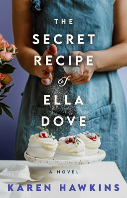 The Secret Recipe of Ella Dove by Karen Hawkins