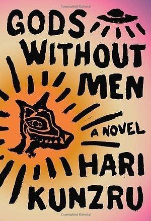 Gods Without Men 1st (first) Edition by Kunzru, Hari 2012 by Hari Kunzru, Hari Kunzru