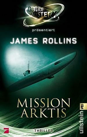 Mission Arktis by James Rollins, Christine Strüh