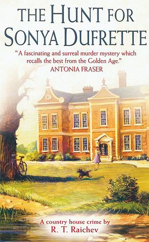 The Hunt for Sonya Dufrette by R.T. Raichev