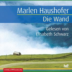 Die Wand by Marlen Haushofer