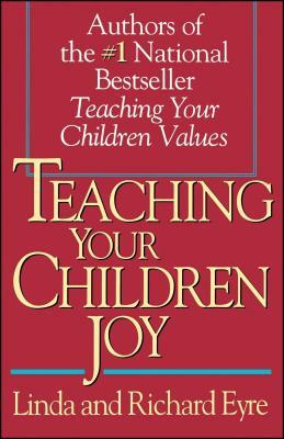 Teaching Your Children Joy by Linda Eyre