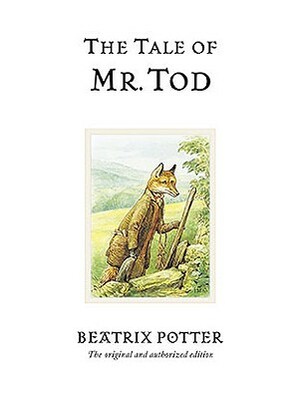 The Tale of Mr. Tod by Beatrix Potter