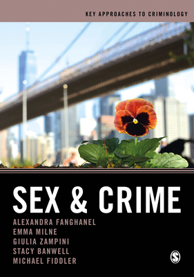 Sex and Crime by Emma Milne, Giulia Federica Zampini, Alexandra Fanghanel