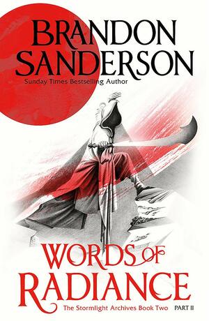 Words of Radiance Part Two by Brandon Sanderson