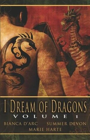 I Dream of Dragons, Volume 1 by Summer Devon, Bianca D'Arc, Marie Harte, Angela James