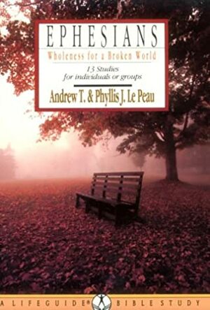 Ephesians by Phyllis J. Lepeau, Andrew T. Le Peau