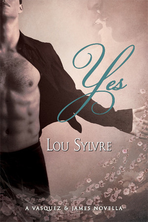 Yes by Lou Sylvre