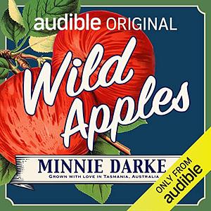 Wild Apples by Minnie Darke