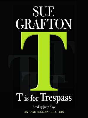 T Is For Trespass by Sue Grafton