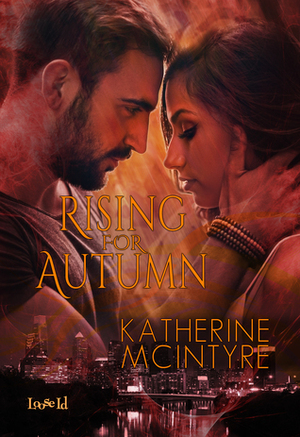 Rising for Autumn by Katherine McIntyre