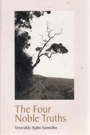 The Four Noble Truths by Bhikkhu Sumedho