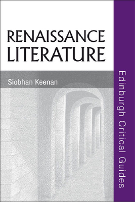Renaissance Literature by Siobhan Keenan