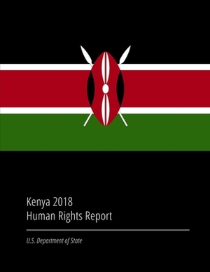 Kenya 2018 Human Rights Report by U. S. Department of State