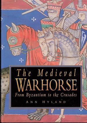 Medieval Warhorse by Ann Hyland
