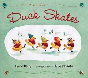 Duck Skates by Lynne Berry