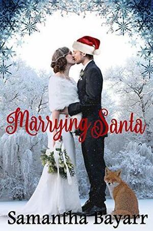 Marrying Santa by Samantha Bayarr