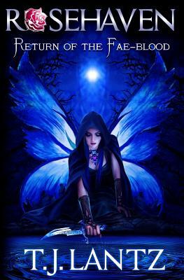 Return of the Fae-Blood by T. J. Lantz