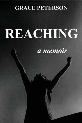 Reaching by Grace Peterson