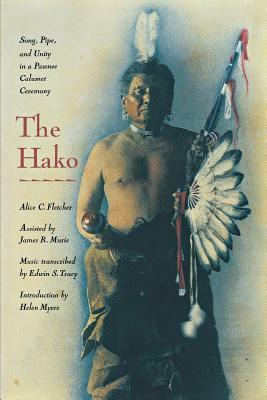 The Hako: Song, Pipe and Unity in a Pawnee Calumet Ceremony by James R. Murie, Alice C. Fletcher