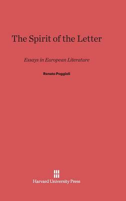 The Spirit of the Letter by Renato Poggioli