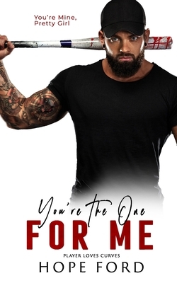 You're The One For Me by Hope Ford