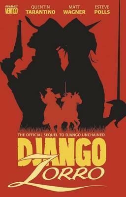 Django/Zorro: The Official Sequel to Django Unchained by Esteve Polls, Quentin Tarantino, Matt Wagner
