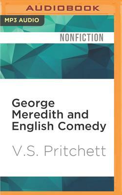 George Meredith and English Comedy by V. S. Pritchett